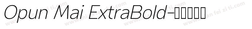 Opun Mai ExtraBold字体转换